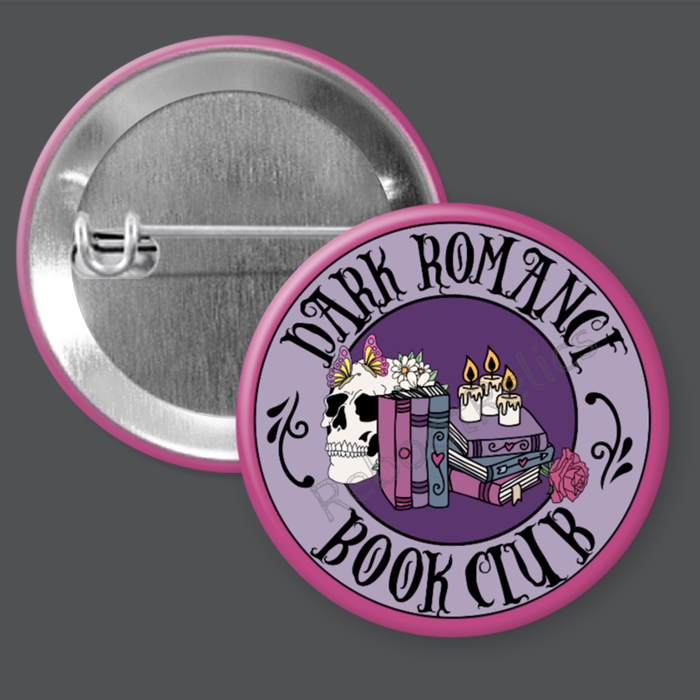 Dark Romance Book Club - 1.5" or 2.25", Pin or Magnet