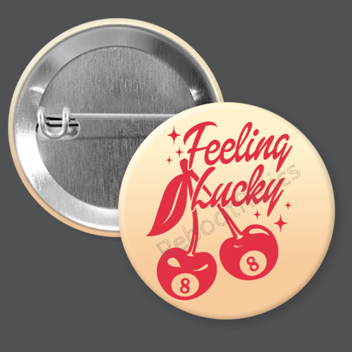 Feeling Lucky Cherries - 1.5" or 2.25", Pin or Magnet