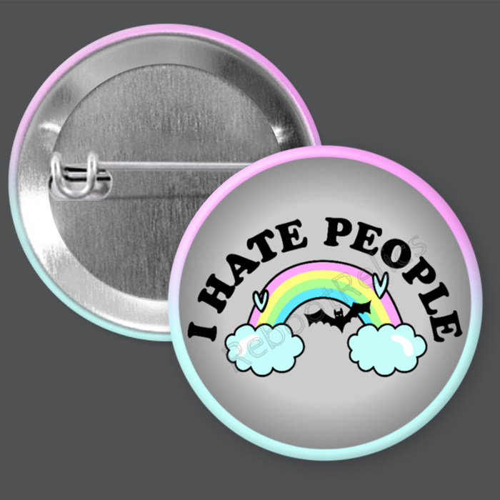 I Hate People: Cute Colorful Rainbow - 1.5" or 2.25", Pin or Magnet