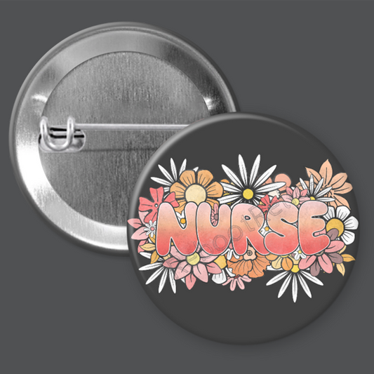 Nurse: Floral Pink - 1.5" or 2.25", Pin or Magnet