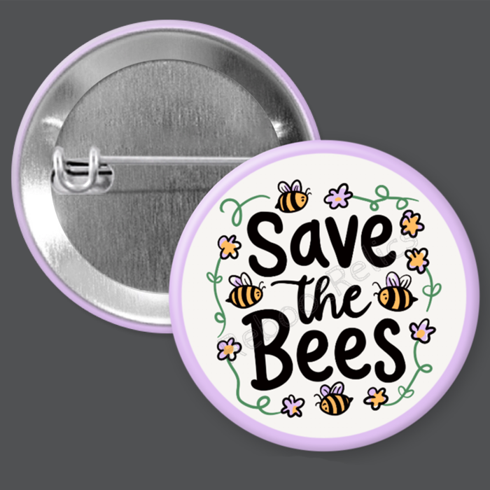 Save the Bees - 1.5" or 2.25", Pin or Magnet